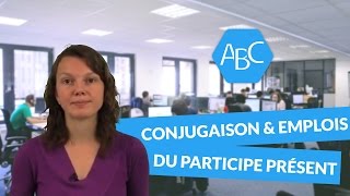 Cours de français sur la conjugaison et les emplois du participe présent