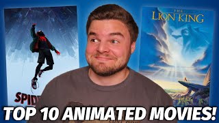 Top 10 Favorite Animated Movies!