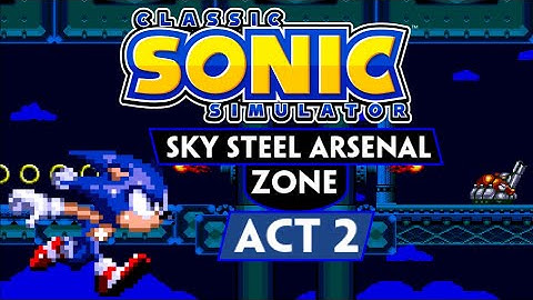 Classic Sonic Simulator: Sky Steel Arsenal Zone Act 2