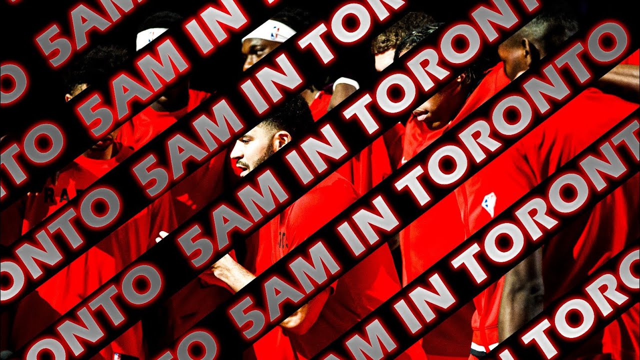 5AM in Toronto (Clean) - 2022-23 Toronto Raptors Hype Mix