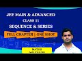 Sequence and Series Class 11 | One Shot | JEE Main &amp; Advanced | JEE Main 2024 #jee2024 #jeemain2024