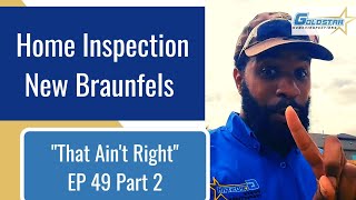 "That Ain't Right" EP 49 Part 2, Final Home Inspection - Gold Star Inspections