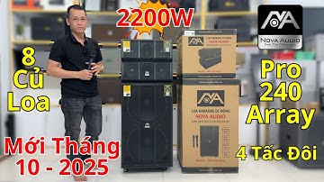 Giới Thiệu Mẫu Loa Karaoke Mới Nhất 2025 - Nova Pro 240 Array Công Suất Lớn