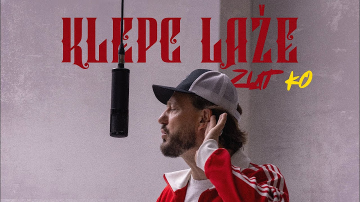 Zlatko - Klepc laže (Official video)