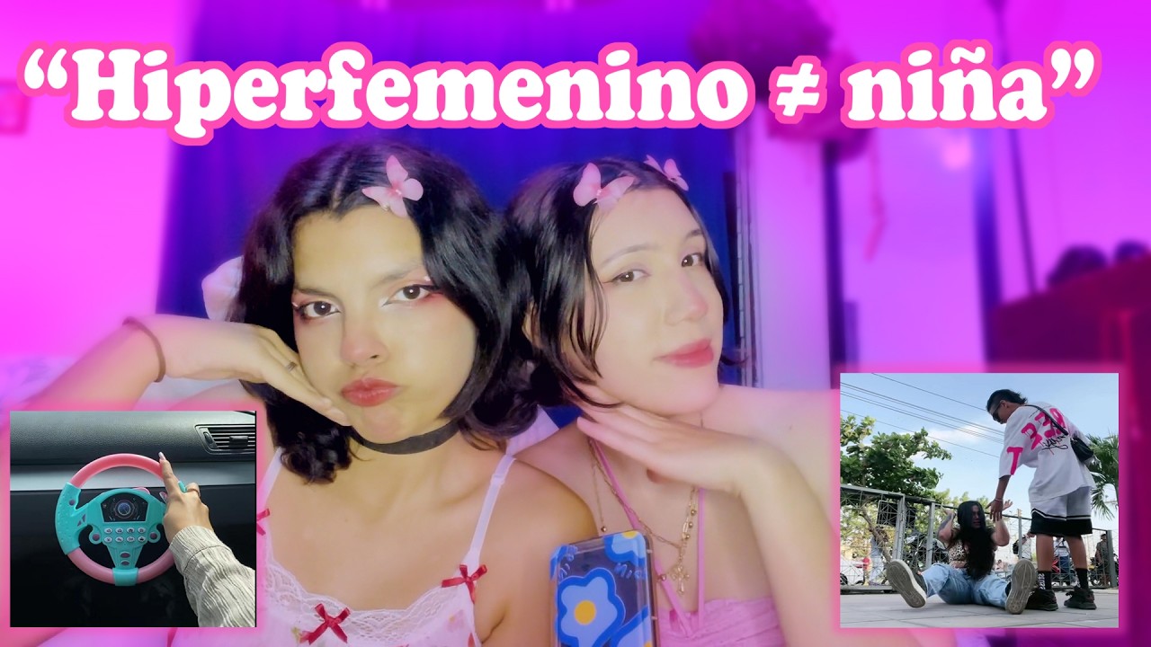 ¿I'M JUST A GIRL O SOLO ME INFANTILIZO?