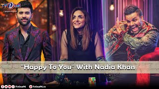 'Happy to You' with Nadia Khan | The Mazedaar Show With Aadi Faizan | TV One