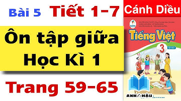 Tiếng Việt Lớp 3 Bài 5 ÔN TẬP GIỮA HK 1 | TIẾT 1 2 3 4 5 6 7 | Trang 59 60 61 62 63 64 65 CÁNH DIỀU