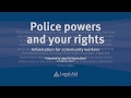 Police powers and your rights — information for community workers