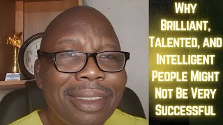 Why Brilliant, Talented, and Intelligent People Might Not Be Very Successful | Ecclesiastes 9:11
