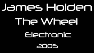 Video voorbeeld van "James Holden - The Wheel [HQ]"