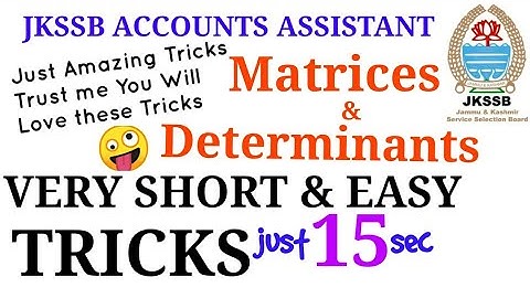 MATRICES and DETERMINANTS Short Tricks|JKSSB FINANCE Accounts Assistant|Mathematics|Previous Papers