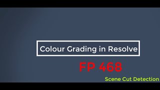 FP 468 - Scene Cut Detection in Resolve