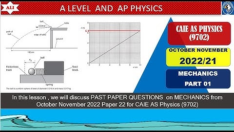 CIE AS Physics (9702) Paper 2- October November 2022 Paper 21-O/N/2022/21 - Detailed Solution
