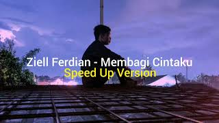 Ziell Ferdian - Membagi Cintaku | Speed Up | Lyric