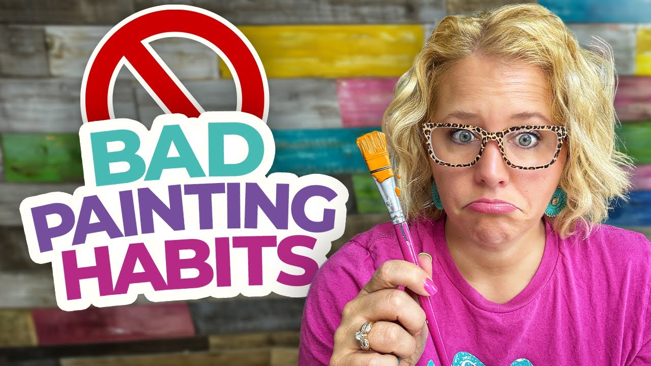 7 Bad Habits Every Painter Needs to BREAK Today!