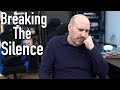 Breaking The Silence - A Video I Never Wanted To Make