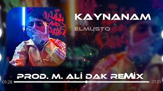 ElMusto - Kaynanam [Prod. M.Ali Dak Remix]✓ Resimi