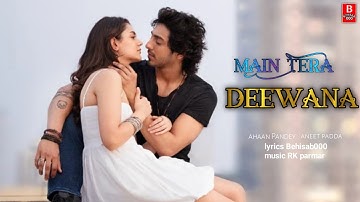 Main Tera Diwana | Saiyaara movie Song | Ahaan Pandey, Aneet padda | Love Romantic Song Hindi 