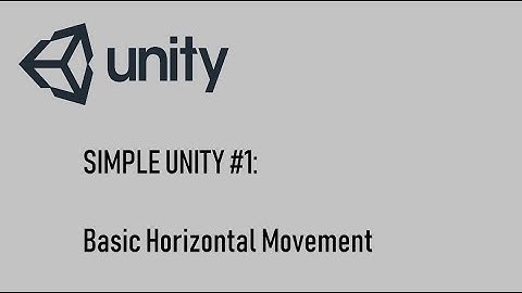 Simple Unity #1: Basic Horizontal Movement (2D)