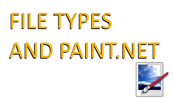 File Types and Paint.net:  Understanding Basics - 2018