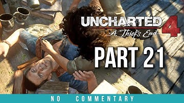 Uncharted 4 Gameplay Walkthrough - Part 21 (no commentary)