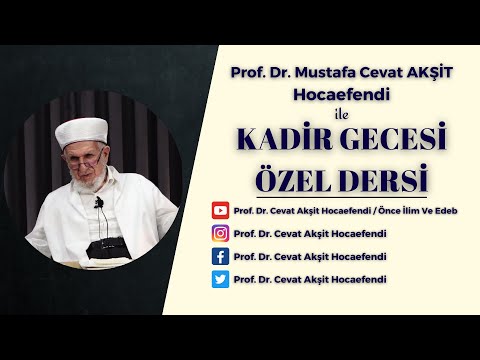 Prof. Dr. M. Cevat Akşit Hocaefendi ile Kadir Gecesi Özel Programı 05 Nisan 2024