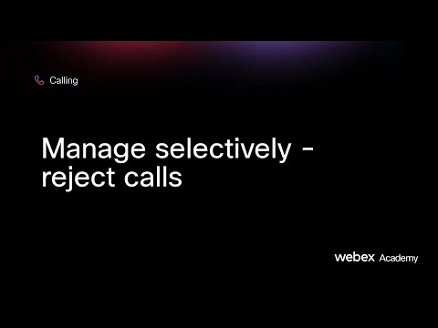 Manage selectively - reject calls