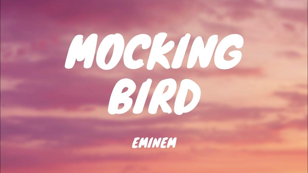 MOCKING BIRD EMINEM (LYRIC) YouTube