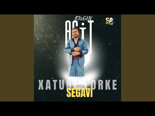 Xatune Lorke - Segavi