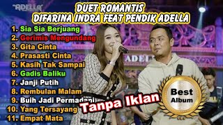 Sia Sia Berjuang,Gerimis Mengundang,Gita Cinta || Lagu Duet Terbaru Difarina Indra ft Pendik Adella