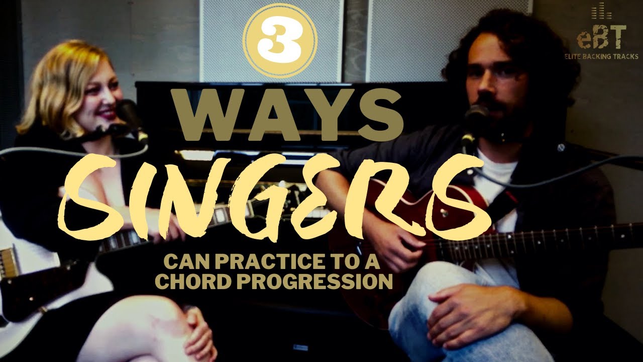 3 Ways A Singer Can Practice To A Chord Progression - YouTube