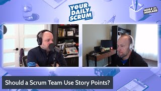 YDS: Should a Scrum Team Use Story Points?