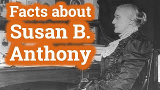 Facts About Susan B. Anthonly for Kids | Biography