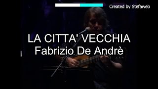 Fabrizio De Andrè - La Città Vecchia (Karaoke Originale + cori)