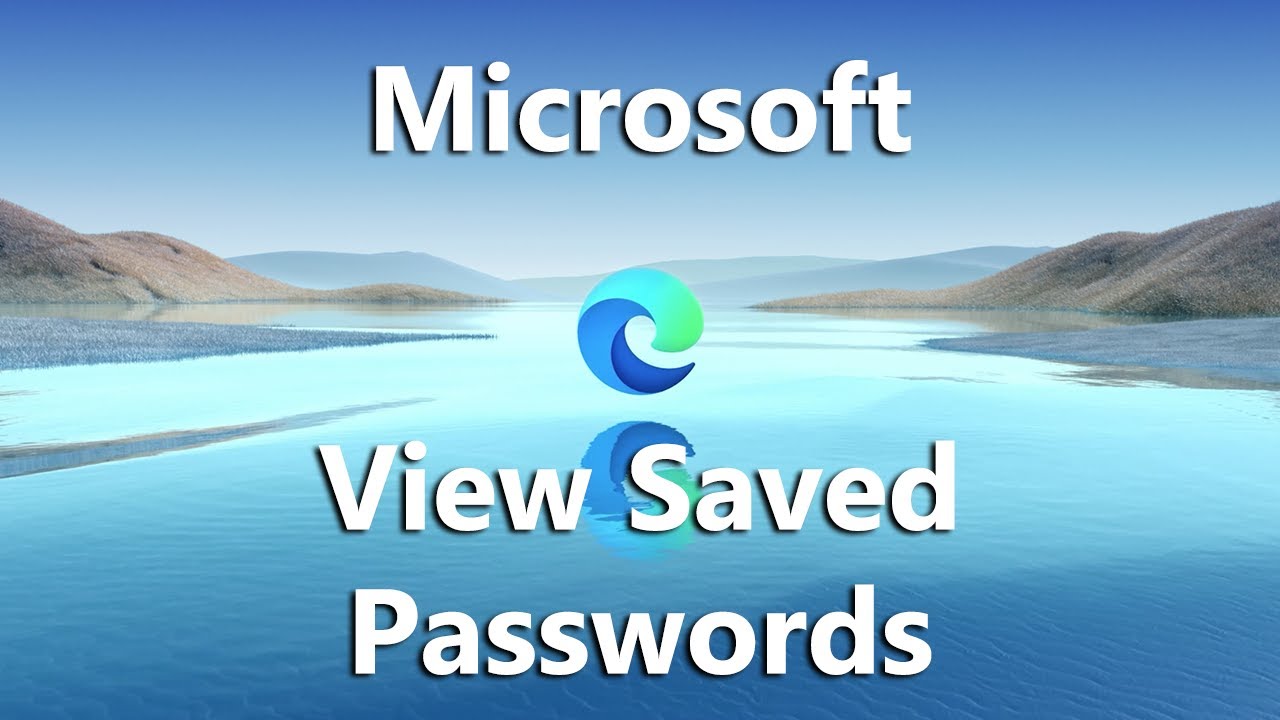 How To View Saved Passwords In Microsoft Edge YouTube