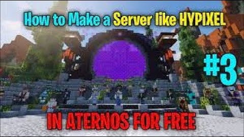 how to make a server like hypixel part 3 in aternos