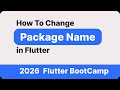 Ep 29 | How to change Package name in flutter | Change Flutter App Package name