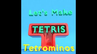 How to make Tetris in unity #2 Creating and Rendering Tetrominos