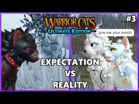 Expectation Vs Reality #3 | Warrior Cats: Ultimate Edition