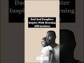 Dad and daughter inspire with morning affirmations shorts affirmationionsforkid goodparenting