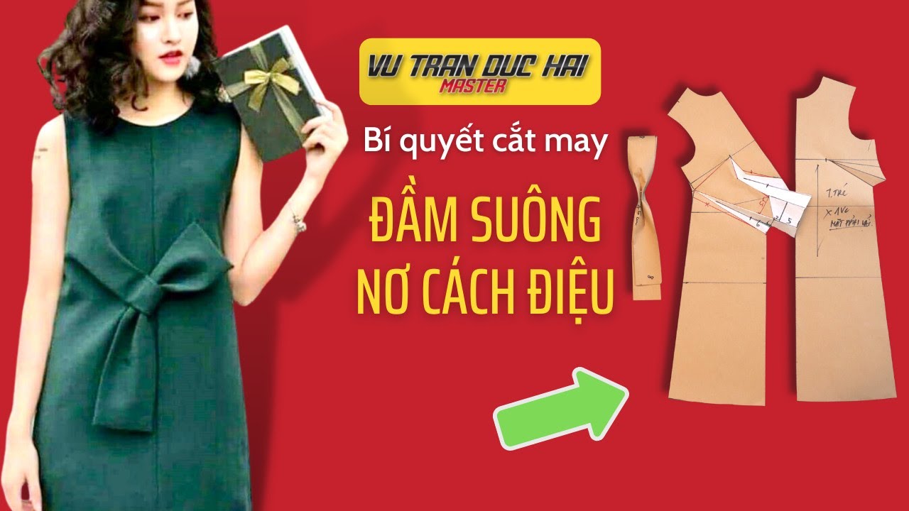46 - Dạy cắt may ĐẦM SUÔNG NƠ CÁCH ĐIỆU/ Vu Tran Duc... - youtube
