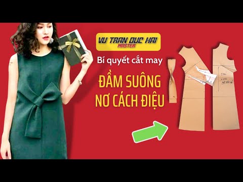 Video 46 - Dạy cắt may ĐẦM SUÔNG NƠ CÁCH ĐIỆU/ Vu Tran Duc... - youtube