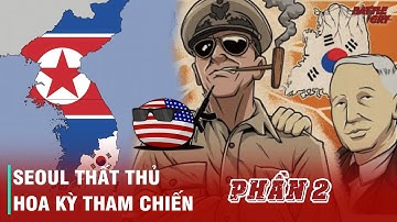 CHIẾN TRANH TRIỀU TIÊN (PHẦN 2): SEOUL THẤT THỦ - VÀNH ĐAI LỬA BUSAN