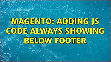 Magento: Adding JS code Always showing below footer