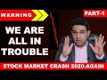 Will Stock Market Crash Again in 2020 | The Biggest Stock Market Crash is On Us Now