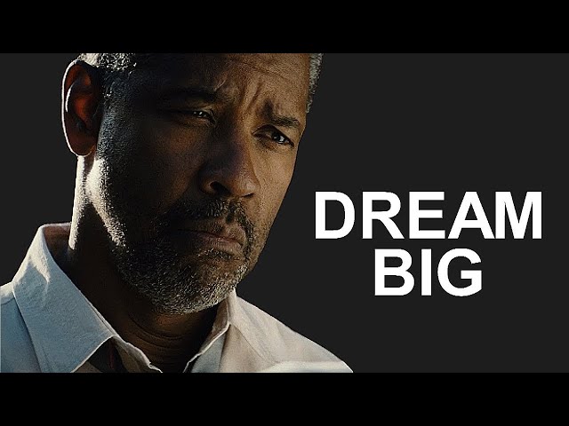 Denzel Washington Motivational Speech - Dream Big