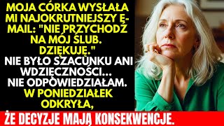 Moja Córka Zakazała Mi Przyjść Na Swoje Wesele. Zbyt Późno Zrozumiała Cenę Tego.
