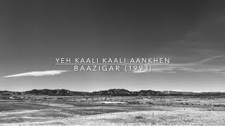 Yeh Kaali Kaali Aankhen (Baazigar - 1993) | Sanjeev Saha