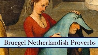 Bruegel's Netherlandish Proverbs explained in detail (HD)