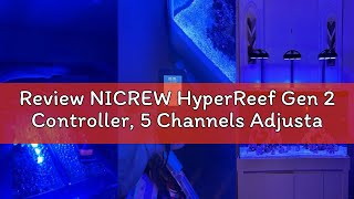 Review NICREW HyperReef Gen 2 Controller, 5 Channels Adjustable, Touch Button Control, 2.4 in LCD Sc